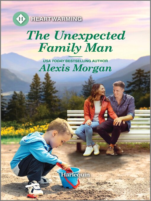 Title details for The Unexpected Family Man by Alexis Morgan - Available